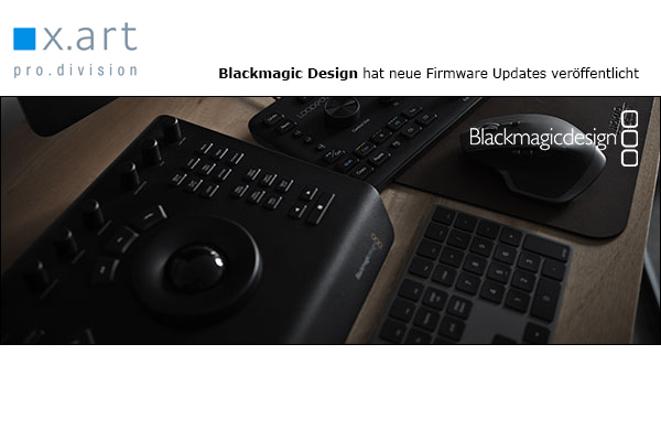 Neue Firmware Updates von Blackmagic Design