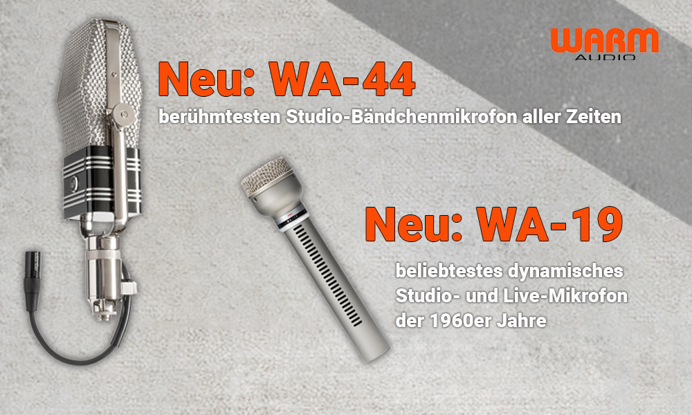 NEU: Warm Audio WA-19 und WA-44